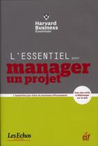 Couverture du livre « L'essentiel pour manager un projet » de Richard Luecke et Robert D. Austin aux éditions Esf