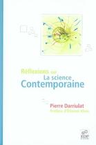 Couverture du livre « Réflexions sur la science contemporaine » de Pierre Darriulat aux éditions Edp Sciences