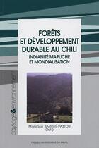 Couverture du livre « Forêts et développement durable au Chili ; indianité mapuche et mondialisation » de Barrue Pastor M aux éditions Pu Du Midi