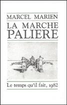 Couverture du livre « La marche palière » de Marcel Marien aux éditions Le Temps Qu'il Fait