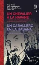 Couverture du livre « Un chevalier à la Havane / un caballero en la Habana » de  aux éditions Les Cygnes