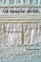 Couverture du livre « Un tissu de verites » de Souza Robert aux éditions Lulu