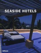 Couverture du livre « Seaside hotels » de Martin Nicholas Kunz aux éditions Teneues - Livre