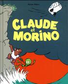 Couverture du livre « Claude et Morino » de Adrien Albert aux éditions Ecole Des Loisirs