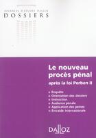 Couverture du livre « Le nouveau proces penal apres la loi perben ii - 1ere ed. » de  aux éditions Dalloz
