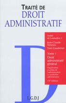 Couverture du livre « Tr droit administratif 1 » de Laubadere/Gaudemet aux éditions Lgdj