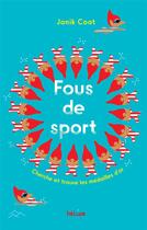 Couverture du livre « Fous de sport ! : Cherche et trouve les médailles d'or » de Janik Coat aux éditions Helium