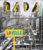 Couverture du livre « Revue dada n.173 ; la ville » de Revue Dada aux éditions Arola