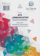 Couverture du livre « Sujet d'examen ; BTS communication » de Sophie Richard-Lanneyrie aux éditions Genie Des Glaciers