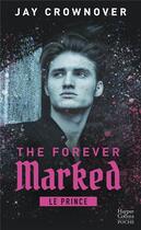 Couverture du livre « The forever marked Tome 1 : Le prince » de Jay Crownover aux éditions Harpercollins