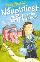 Couverture du livre « Naughtiest Girl 1: Naughtiest Girl In The School » de Enid Blyton aux éditions Hodder Children's Book Digital