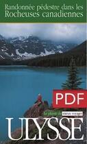 Couverture du livre « Randonnée pédestre dans les rocheuses canadiennes » de Patrick Thivierge aux éditions Ulysse