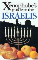 Couverture du livre « THE XENOPHOBE'S GUIDE TO THE ISRAELIS » de Aviv Ben Zeev aux éditions Oval Books