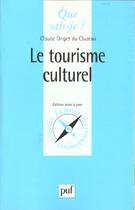 Couverture du livre « Tourisme culturel (le) » de  aux éditions Que Sais-je ?