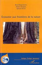 Couverture du livre « Économie aux frontières de la nature » de Sylvain Perret et Burgenmeier/Beat et Hubert Greppin aux éditions Editions L'harmattan