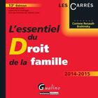 Couverture du livre « L'essentiel du droit de la famille 2014-2015 » de Corinne Renault-Brahinsky aux éditions Gualino
