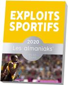 Couverture du livre « Almaniak exploits sportifs (édition 2020) » de Nicolas Gettliffe aux éditions Editions 365