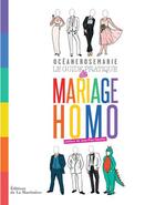 Couverture du livre « Le guide pratique du mariage homo » de Oceanerosemarie aux éditions La Martiniere