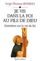 Couverture du livre « Je vis dans la foi » de Serge-Thomas Bonino aux éditions Parole Et Silence