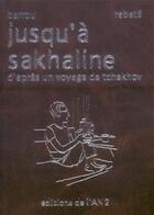 Couverture du livre « Jusqu'a sakhaline - d'apres un ouvrage de tchekhov » de Pascal Rabate aux éditions Actes Sud
