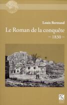 Couverture du livre « Roman de la conquete » de Louis Bertrand aux éditions Pu De Saint Etienne