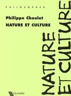 Couverture du livre « Nature Et Culture » de Philippe Choulet aux éditions Quintette