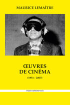 Couverture du livre « Oeuvres de cinéma (1951-2007) » de Maurice Lemaitre aux éditions Paris Experimental