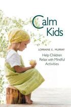Couverture du livre « Calm Kids » de Murray Lorraine aux éditions Floris Books Digital