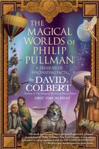 Couverture du livre « The Magical Worlds of Philip Pullman » de Colbert David aux éditions Penguin Group Us