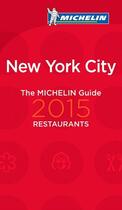 Couverture du livre « Guide michelin new york restaurants 2015 » de Collectif Michelin aux éditions Michelin