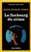 Couverture du livre « Le faubourg du crime » de Mark Richard Zubro aux éditions Gallimard