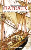 Couverture du livre « Ces bateaux qui ont découvert le monde » de Jean-Benoit Heron aux éditions Glenat