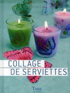 Couverture du livre « Collage de serviettes » de Dardenne/Schaff aux éditions Tana