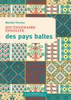 Couverture du livre « Dictionnaire insolite des Pays baltes » de Marielle Vitureau aux éditions Cosmopole