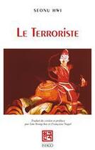 Couverture du livre « Le terroriste » de Seonu Hwi aux éditions Imago