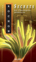 Couverture du livre « Les chroniques infernales - tome 4 secrets - vol04 » de Esther Rochon aux éditions Alire