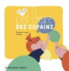 Couverture du livre « C'est l'heure des copains » de Elisabeth Coudol et Malijo aux éditions La Marmotiere