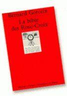 Couverture du livre « La bible des rose-croix » de Gorceix B. aux éditions Puf