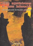 Couverture du livre « Eaux mysterieuses et mers infernales » de Roland Lacourbe aux éditions L'atalante