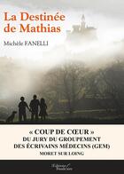 Couverture du livre « La destinee de Mathias » de Fanelli Michele aux éditions Baudelaire