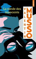 Couverture du livre « La ronde des innocents » de Valentin Musso aux éditions Points
