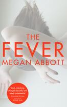 Couverture du livre « The Fever » de Megan Abbott aux éditions Pan Macmillan