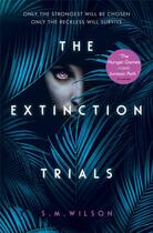 Couverture du livre « The extinction trials t.1 » de Susan Wilson aux éditions Usborne