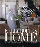 Couverture du livre « Kelly Hoppen home ; de la conception à la réalisation » de Kelly Hoppen aux éditions Larousse