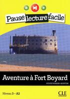 Couverture du livre « PAUSE LECTURE FACILE : aventure à Fort Boyard ; niveau 3 - A2 » de Sylvie Poisson-Quinton aux éditions Cle International
