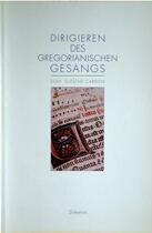 Couverture du livre « Dirigieren des gregorianisches gesangs » de Cardine Eugene aux éditions Solesmes