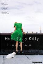 Couverture du livre « Here Kitty Kitty » de Libaire Jardine aux éditions Little Brown And Company