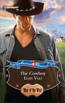 Couverture du livre « The Cowboy (Mills & Boon M&B) (The Lost Millionaires - Book 2) » de Leah Vale aux éditions Mills & Boon Series