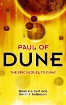 Couverture du livre « Paul of Dune » de Brian Herbert Kevin J Anderson aux éditions Hodder And Stoughton Digital