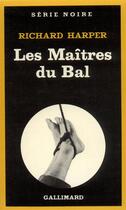 Couverture du livre « Les Maîtres du Bal » de Richard Harper aux éditions Gallimard